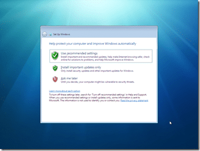 Windows 7 First Boot: Help protect your computer and improve Windows automaticaly.