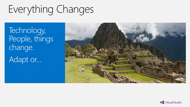 Everything changed and adaption is key